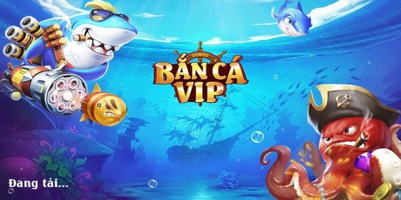 Bắn cá VIP online chơi cùng cao thủ săn cá