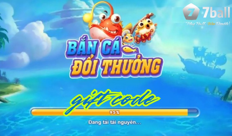 Game bắn cá đổi thưởng tặng code mới nhất